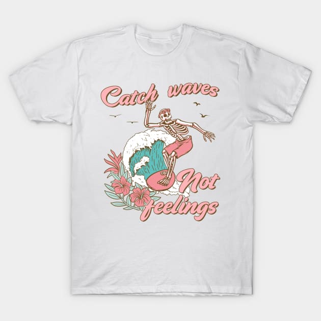 "Catch Waves Not Feelings" Skeleton Surfing T-Shirt by FlawlessSeams